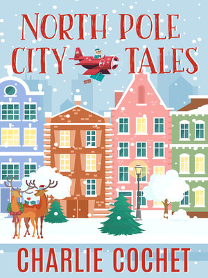 cover image of North Pole City Tales Complete Series